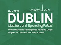 Dublin MasterCard SpendingPulse – January 2022