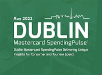 Dublin MasterCard SpendingPulse – May 2022 Dublin MasterCard SpendingPulse – May 2022